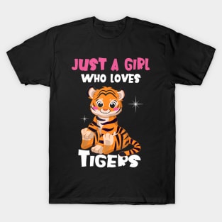 Just A Girl Who Loves Tigers I Tiger Cat I Tiger T-Shirt